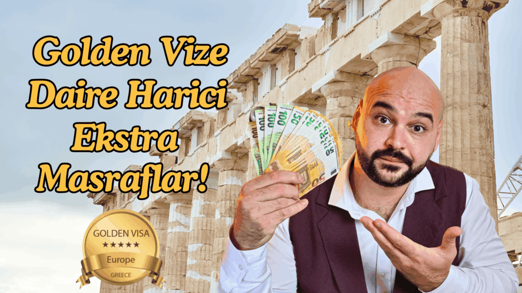 yunanistan golden vize ekstra masraflar