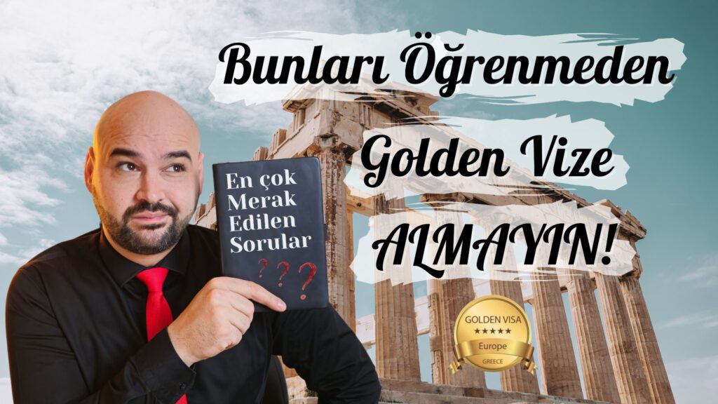 yunanistan golden vize en çok merak edilen sorular